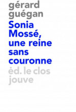 Sonia Mossé, biographie d'une reine sans couronne