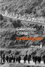 La Malingredi de Gioacchino Criaco : Terres de douleur