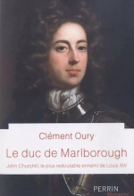 Le Duc de Marlborough, ennemi public n°1... de Louis XIV