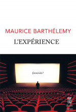 L’Expérience, de Maurice Barthélémy ou la trahison des mots