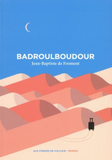 Jean-Baptiste de Froment sur les traces de Badroulboudour