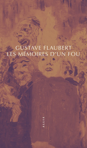 À 17 ans, Les Mémoires d’un Fou par Flaubert ActuaLitté