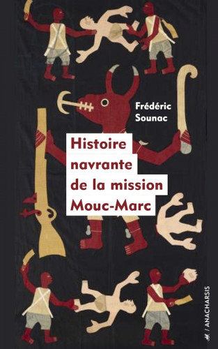 Histoire navrante de la mission Mouc-Marc, musique et politique en Afrique