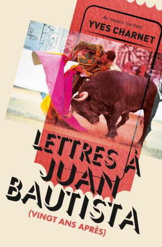 Le torero Juan Bautista, “Roi de France” des arènes ActuaLitté