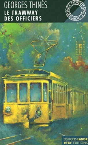 Les Ensablés - Le tramway des officiers (1973) de Georges Thinès