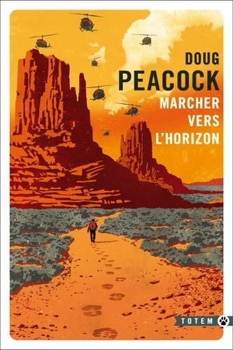 Marcher vers l’horizon : Dans les pas de géant de Doug Peacock ActuaLitté