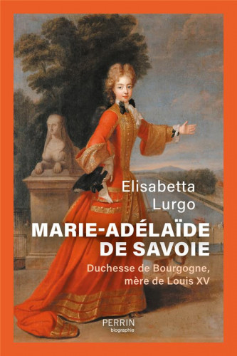 Marie-Adélaïde de Savoie, l’éphémère duchesse au cœur des intrigues royales ActuaLitté