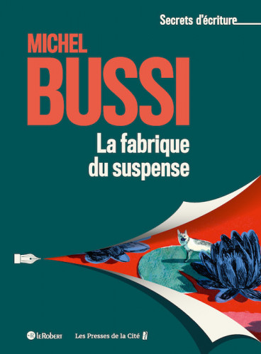 Secrets d'écrivain : Michel Bussi raconte La Fabrique du suspense