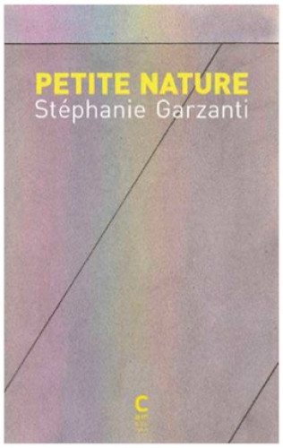 Stéphanie Garzanti interroge l'acte d'écrire dans Petite Nature