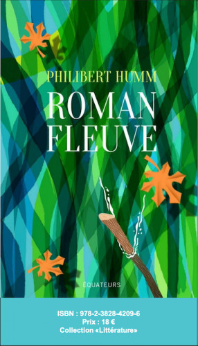 Roman fleuve de Philibert Humm : un roman empli de fougue et d'audace