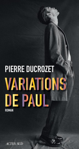 Pierre Ducrozet, Variations de Paul ActuaLitté