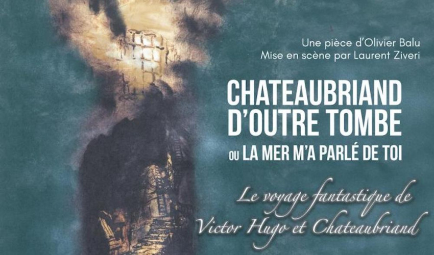 Saint-Malo : un Chateaubriand d'outre tombe au théâtre  