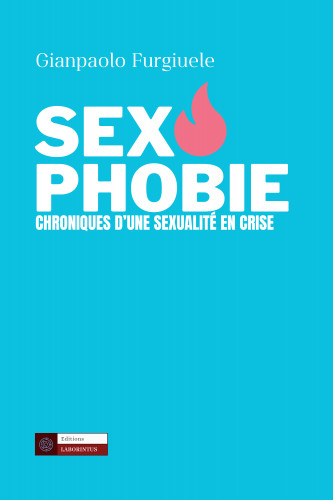 Sexophobie : plaidoyer pour une sexualité libérée ActuaLitté