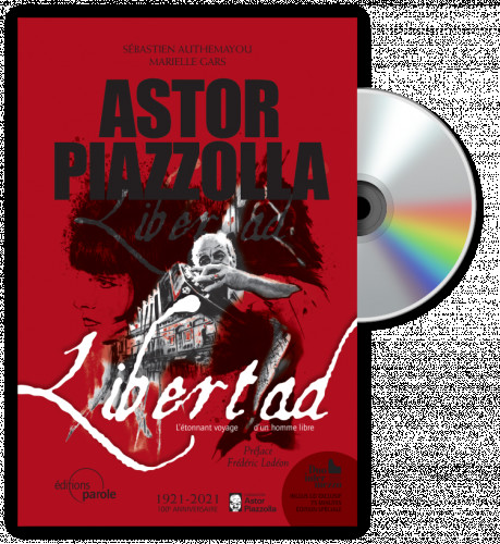 Un nouveau souffle pour le livre-disque Libertad, hommage à Astor Piazzolla ?
