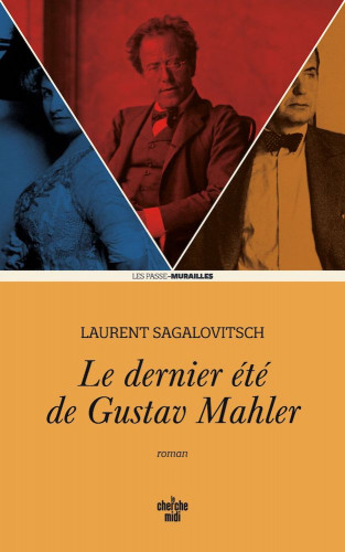 Un triangle amoureux avec Gustav Mahler, entre sentiments et intellect ActuaLitté