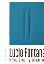Matière, lumière, espace : Lucio Fontana dans le futur