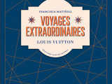 Voyages extraordinaires à travers les époques avec Louis Vuitton