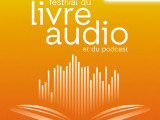 La 9e édition Festival du Livre Audio et du podcast, en ligne et sur place 