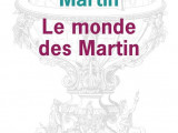 Le Monde des Martin : Jean-Pierre Martin à la recherche des origines