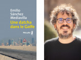 Emilio Sánchez Madiavilla, Prix Nicolas Bouvier 2022 pour Une Datcha dans le Golfe