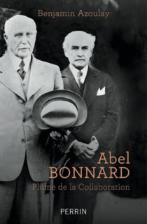 Abel Bonnard, soleil noir de la France de Vichy