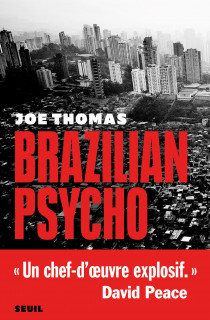 Brazilian Psycho, une ville à genoux
