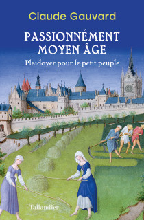 Claude Gauvard révèle le véritable Moyen Âge