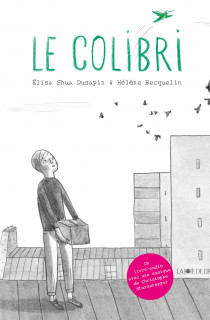 Le Colibri : avec Hélène Becquelin, Élisa Shua Dusapin signe sa première BD