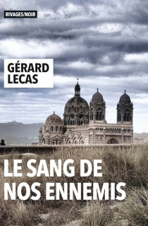 Gérard Lecas : Marseille en proie au crime