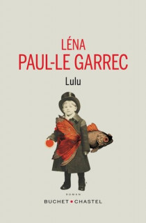 Lulu de Léna Paul-Le Garrec ou l'enfant qui rêvait du grand large