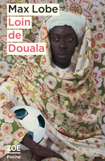Loin de Douala, désir et objectif d'un jeune passionné de football