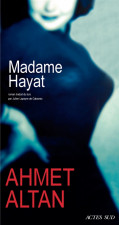 Madame Hayat d'Ahmet Altan : dans la ville de l'effroi, l'imaginaire, brûlant