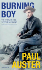 Burning Boy - Vie et oeuvre de Stephen Crane, prochain roman de Paul Auster 