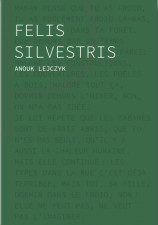 Anouk Lejczyk : Felis Silvestris, sa soeur