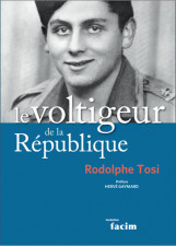 Rodolphe Tosi, Le voltigeur de la République