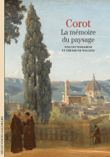 Corot, la mémoire du paysage : peintre serein à la recherche de la lumière