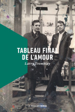 Tableau final de l’amour, de Larry Tremblay : Francis Bacon, radical 