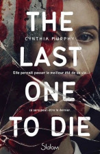 Cynthia Murphy : The Last One to Die, légendes urbaines et frissons