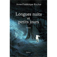Longues nuits et petits jours : le long chagrin d'amour d'Anne Frédérique Rochat