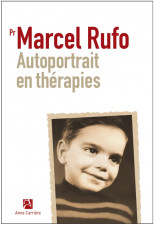 Autoportrait en thérapies : Marcel Rufo en apprenti psychiatre