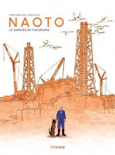 Naoto, le gardien de Fukushima : la vie avant tout le reste