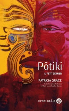 Potiki : en Nouvelle-Zélande, mythes et difficiles réalités