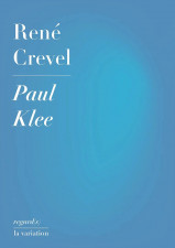 René Crevel, à la recherche de Paul Klee