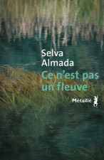 Selva Almada : Ce n’est pas un fleuve, un hymne à la nature