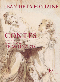 Quand Fragonard illustrait galamment les Contes licencieux de Jean de La Fontaine