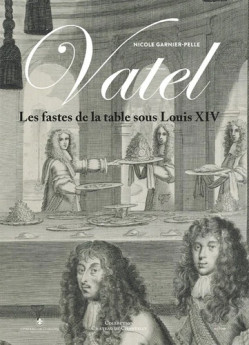 Vatel - Les fastes de la table sous Louis XIV : de l'importance d'être ponctuel, même pour les poissons  