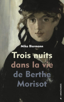 Trois nuits dans la vie de Berthe Morisot : virtuoses miniatures  