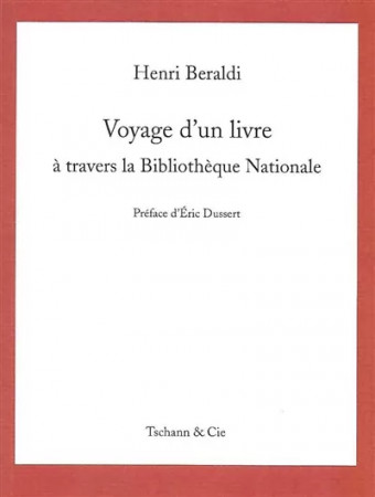 Les Ensablés - Voyage d’un livre à travers la Bibliothèque Nationale de  Henri Beraldi