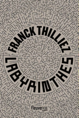 Bienvenue dans les Labyrinthes de Franck Thilliez