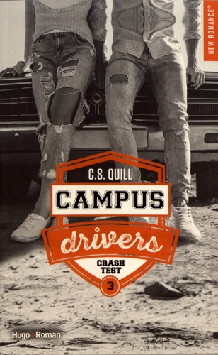 Campus drivers Tome 3 : Crashtest - C.S. Quill